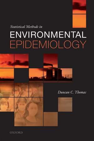 Statistical Methods in Environmental Epidemiology de Duncan C. Thomas