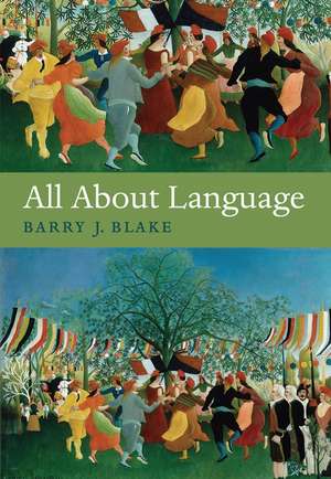 All About Language: A Guide de Barry J. Blake