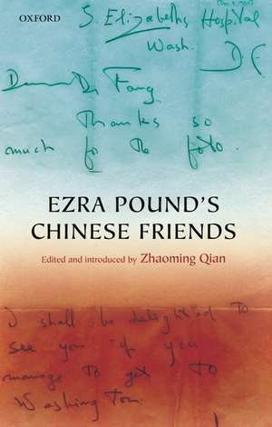 Ezra Pound's Chinese Friends: Stories in Letters de Zhaoming Qian