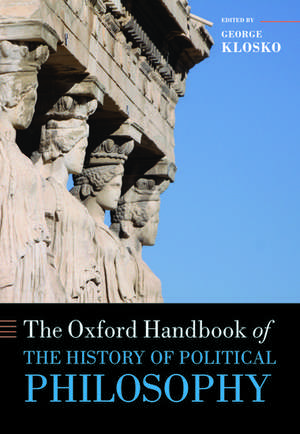 The Oxford Handbook of the History of Political Philosophy de George Klosko