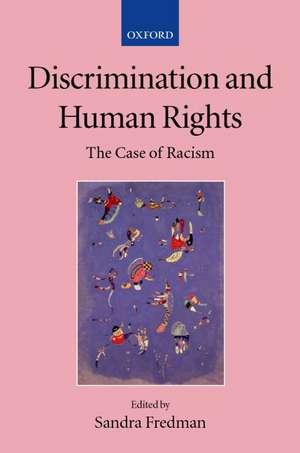 Discrimination and Human Rights: The Case of Racism de Sandra Fredman