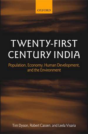 Twenty-First Century India: Population, Economy, Human Development, and the Environment de Tim Dyson