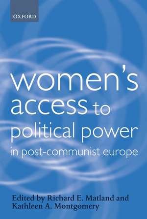 Women's Access to Political Power in Post-Communist Europe de Richard E. Matland