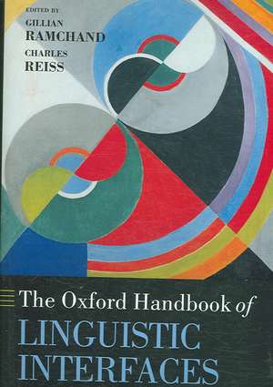 The Oxford Handbook of Linguistic Interfaces de Gillian Ramchand