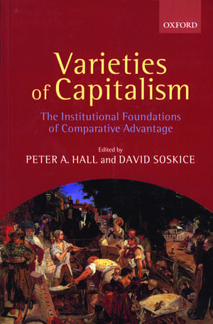 Varieties of Capitalism: The Institutional Foundations of Comparative Advantage de Peter A. Hall