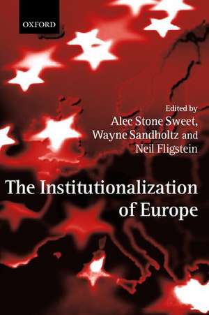 The Institutionalization of Europe de Alec Stone Sweet