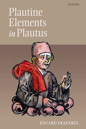 Plautine Elements in Plautus de Eduard Fraenkel