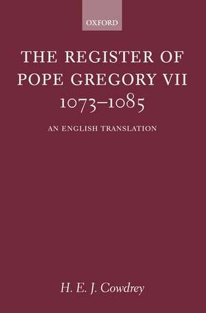 The Register of Pope Gregory VII 1073-1085: An English Translation de H. E. J. Cowdrey