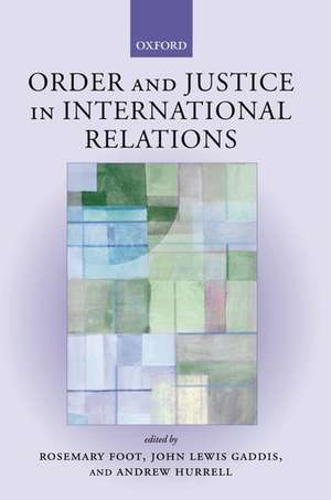 Order and Justice in International Relations de Rosemary Foot