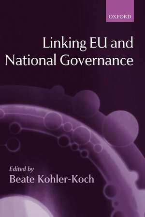 Linking EU and National Governance de Beate Kohler-Koch