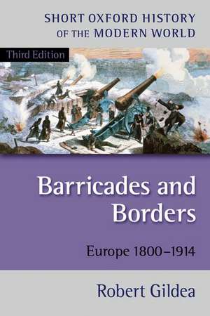 Barricades and Borders: Europe 1800-1914 de Robert Gildea