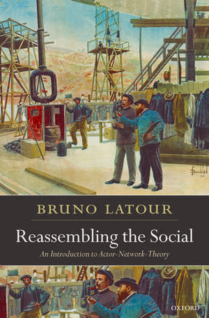 Reassembling the Social: Bestseller de Bruno Latour