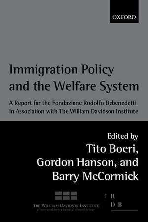 Immigration Policy and the Welfare System: A Report for the Fondazione Rodolfo Debenedetti de Tito Boeri