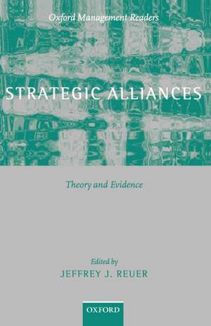 Strategic Alliances: Theory and Evidence de Jeffrey J. Reuer