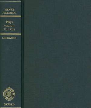 Henry Fielding - Plays, Volume II, 1731 - 1734 de Thomas Lockwood