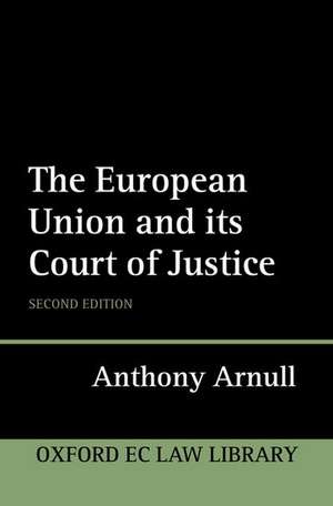 The European Union and its Court of Justice de Anthony Arnull