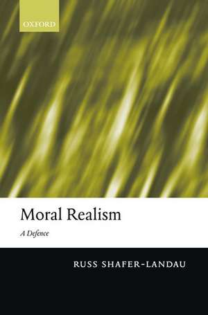 Moral Realism: A Defence de Russ Shafer-Landau
