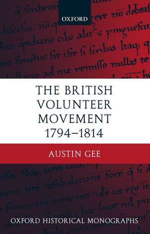 The British Volunteer Movement 1794-1814 de Austin Gee