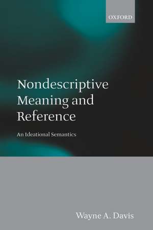 Nondescriptive Meaning and Reference: An Ideational Semantics de Wayne A. Davis