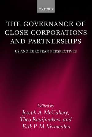 The Governance of Close Corporations and Partnerships: US and European Perspectives de Joseph A. McCahery