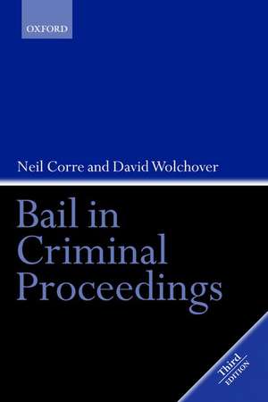 Bail in Criminal Proceedings de Neil Corre