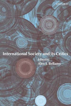 International Society and its Critics de Alex J. Bellamy