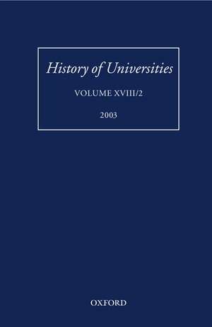 History of Universities, Volume XVIII/2 2003 de Mordechai Feingold