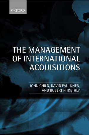 The Management of International Acquisitions de John Child