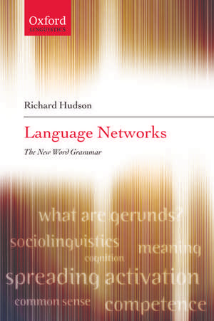 Language Networks: The New Word Grammar de Richard Hudson