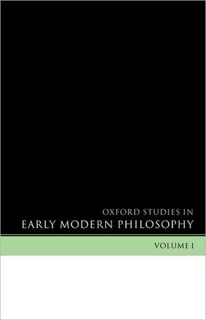 Oxford Studies in Early Modern Philosophy Volume 1 de Daniel Garber