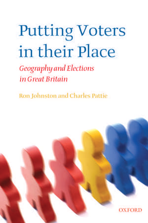 Putting Voters in their Place: Geography and Elections in Great Britain de Ron Johnston