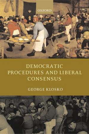 Democratic Procedures and Liberal Consensus de George Klosko