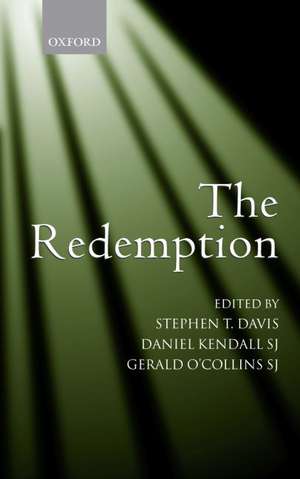 The Redemption: An Interdisciplinary Symposium on Christ as Redeemer de Stephen T. Davis