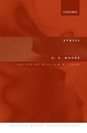 Ethics: and "The Nature of Moral Philosophy" de G. E. Moore