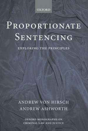 Proportionate Sentencing: Exploring the Principles de Andrew von Hirsch