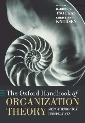 The Oxford Handbook of Organization Theory de Haridimos Tsoukas