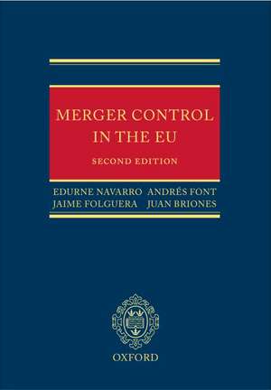 Merger Control in the EU: Law, Economics and Practice de Edurne Navarro