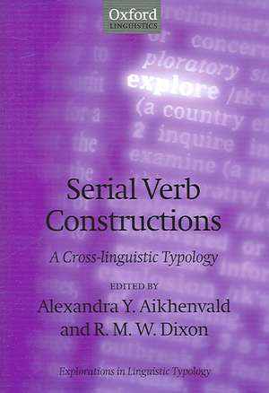 Serial Verb Constructions: A Cross-Linguistic Typology de Alexandra Y. Aikhenvald