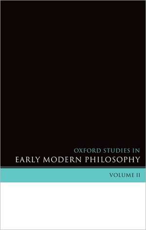 Oxford Studies in Early Modern Philosophy Volume 2 de Daniel Garber