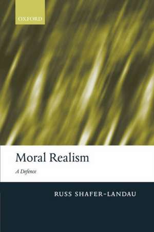 Moral Realism: A Defence de Russ Shafer-Landau