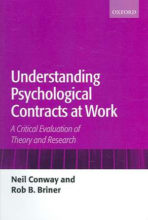 Understanding Psychological Contracts at Work: A Critical Evaluation of Theory and Research de Neil Conway