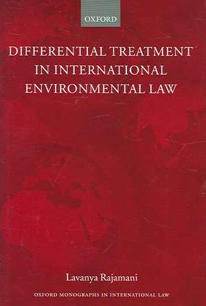 Differential Treatment in International Environmental Law de Lavanya Rajamani