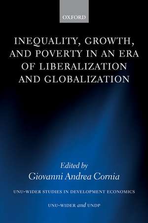 Inequality, Growth, and Poverty in an Era of Liberalization and Globalization de Giovanni Andrea Cornia