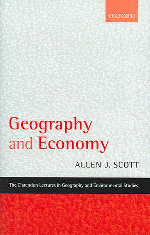 Geography and Economy: Three Lectures de Allen J. Scott