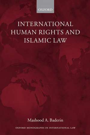 International Human Rights and Islamic Law de Mashood A. Baderin