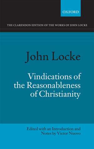 John Locke: Vindications of the Reasonableness of Christianity de Victor Nuovo