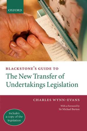 Blackstone's Guide to the New Transfer of Undertakings Legislation de Charles Wynn-Evans