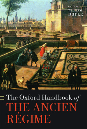 The Oxford Handbook of the Ancien Régime de William Doyle