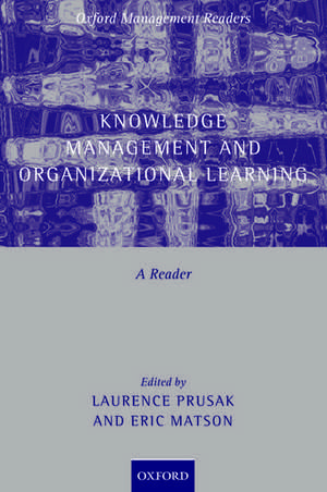 Knowledge Management and Organizational Learning: A Reader de Laurence Prusak