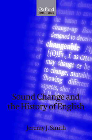 Sound Change and the History of English de Jeremy Smith